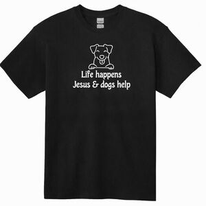 Life Happens Jesus & Dogs Help Graphic Tee | Black Unisex T-Shirt